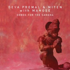Deva Premal & Miten - Songs for the Sangha
