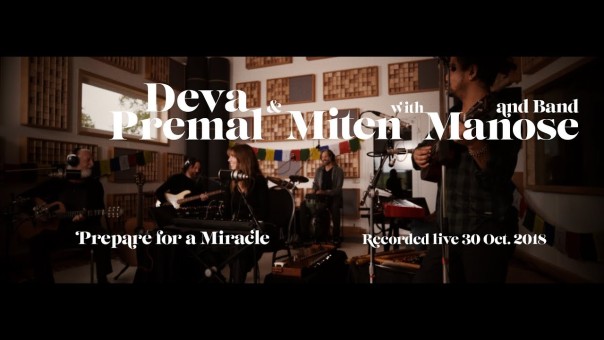 Deva Premal & Miten: Prepare for a Miracle - LIVE